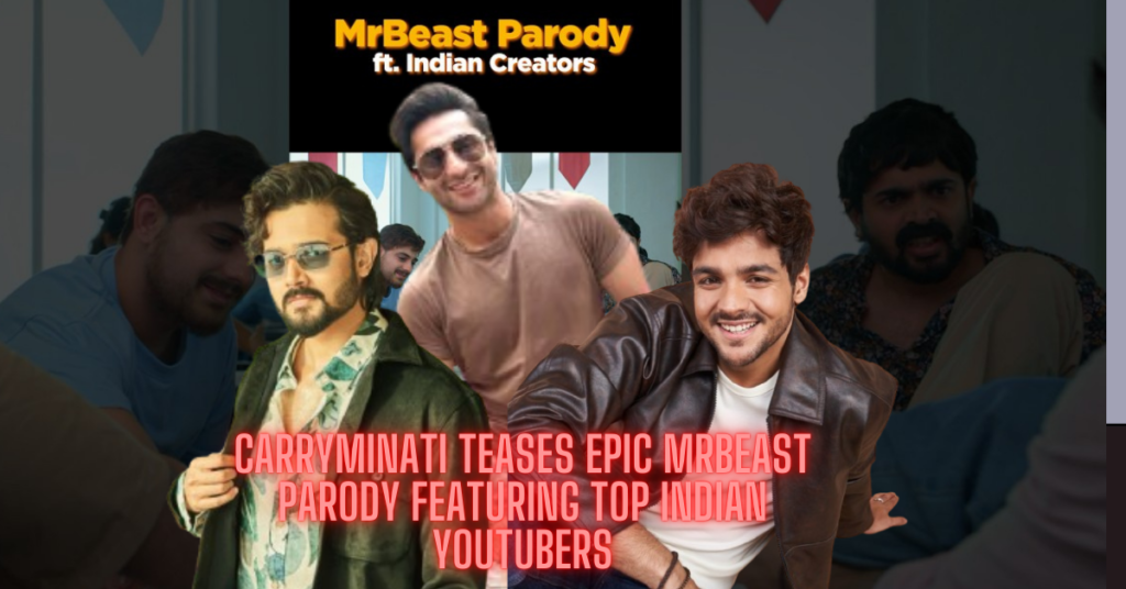 carryminati teases epic mrbeast parody featuring top indian youtubers