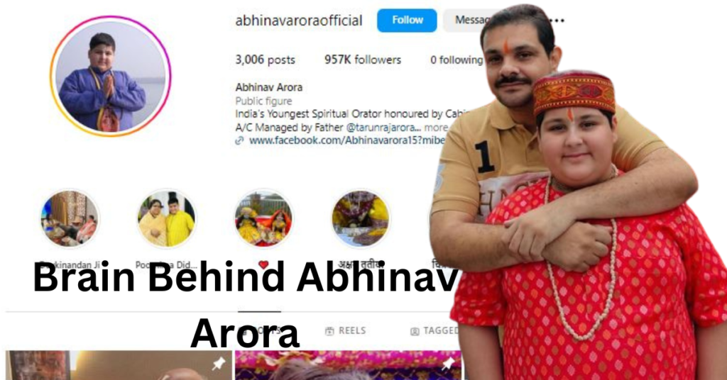 Brain Behind Abhinav Arora