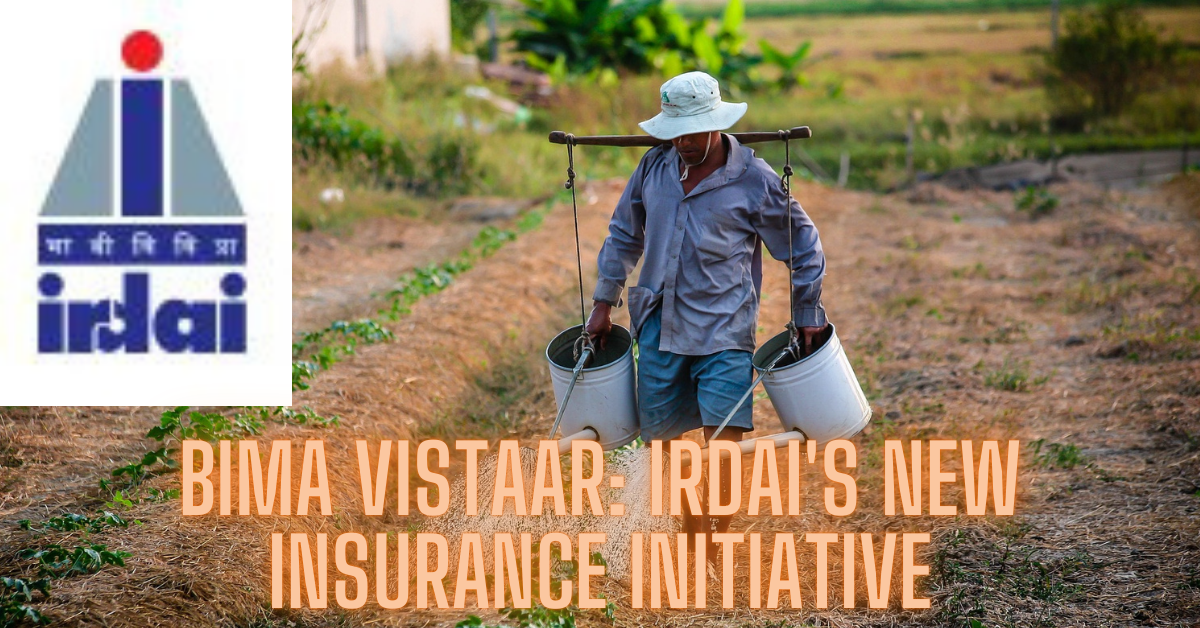 Bima Vistaar: IRDAI's New Insurance Initiative